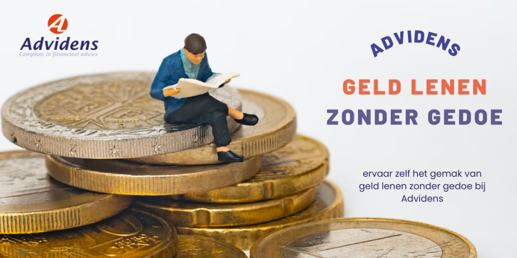 Geld Lenen Zonder Gedoe bij Advidens Nieuw & Snel